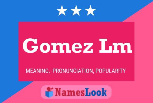 Gomez Lm Namensposter