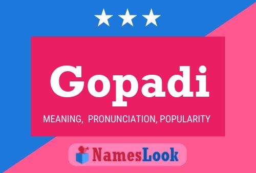 Gopadi Namensposter