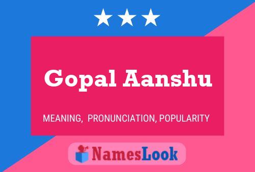 Gopal Aanshu Namensposter