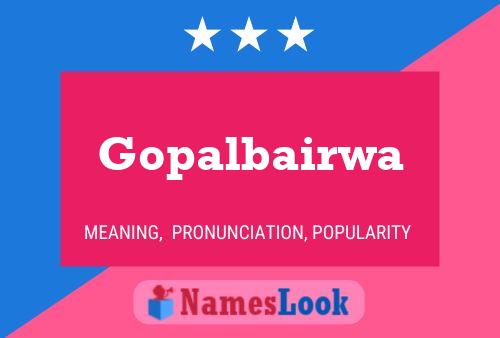 Gopalbairwa Namensposter