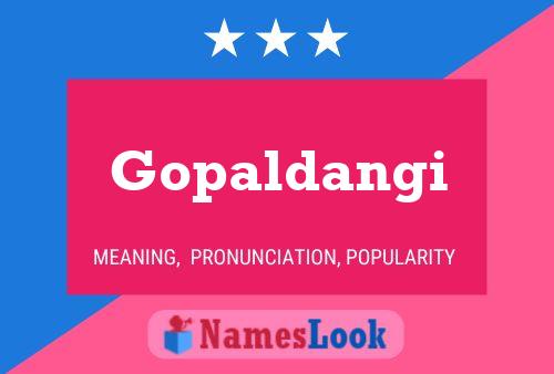 Gopaldangi Namensposter