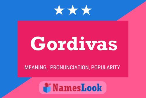 Gordivas Namensposter