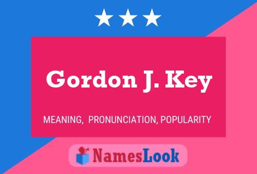 Gordon J. Key Namensposter