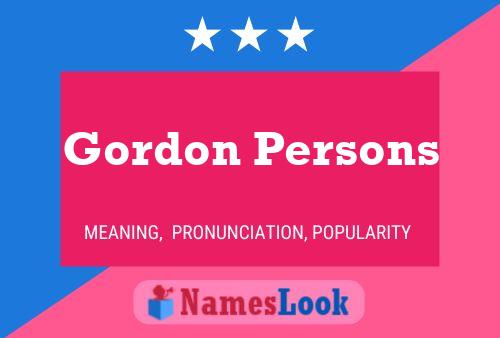 Gordon Persons Namensposter