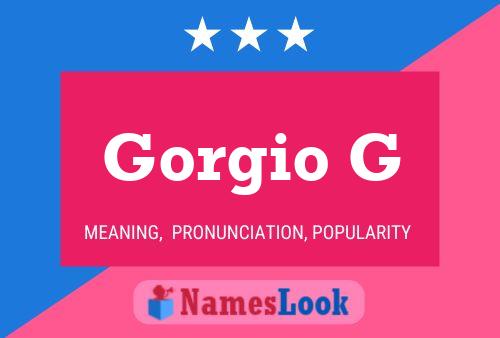 Gorgio G Namensposter