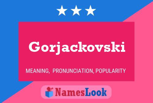 Gorjackovski Namensposter