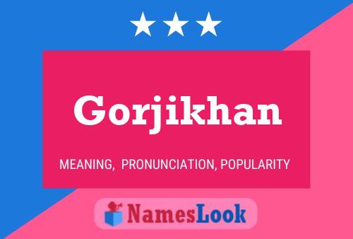 Gorjikhan Namensposter