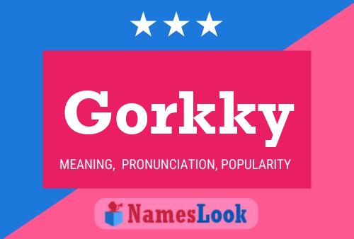 Gorkky Namensposter