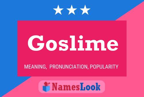 Goslime Namensposter