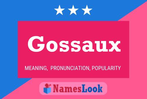 Gossaux Namensposter