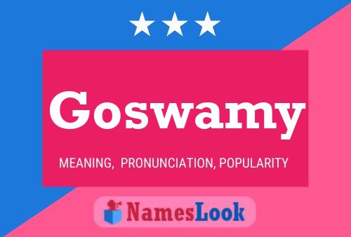 Goswamy Namensposter