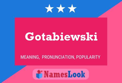 Gotabiewski Namensposter