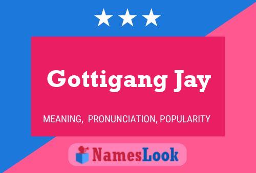 Gottigang Jay Namensposter