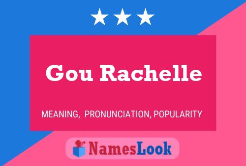 Gou Rachelle Namensposter