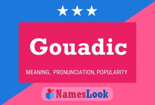 Gouadic Namensposter