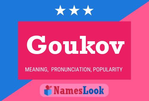 Goukov Namensposter