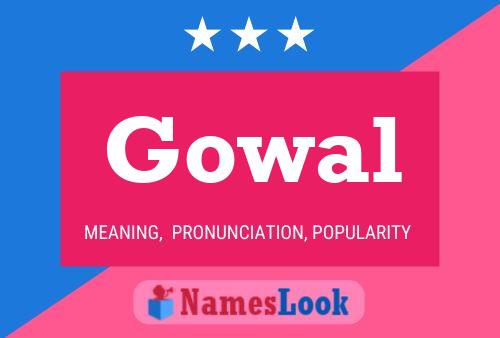 Gowal Namensposter