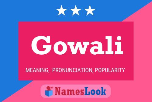 Gowali Namensposter