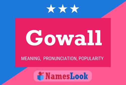 Gowall Namensposter