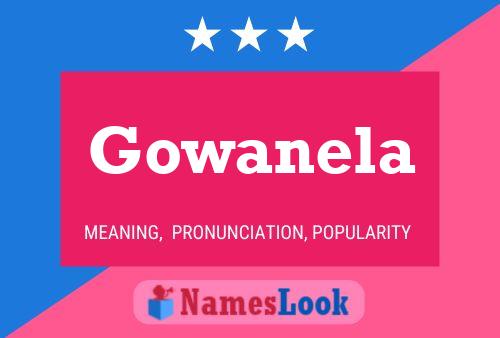 Gowanela Namensposter