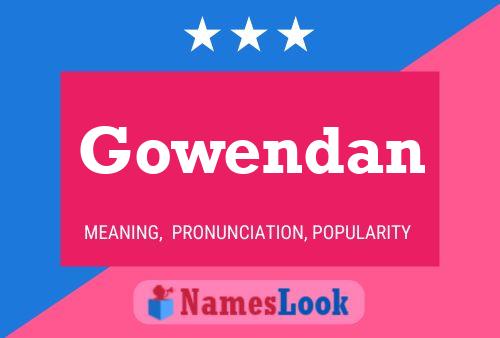 Gowendan Namensposter