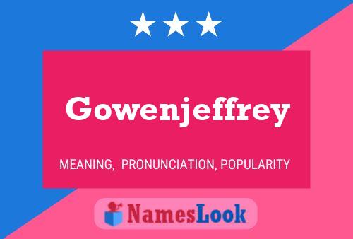 Gowenjeffrey Namensposter