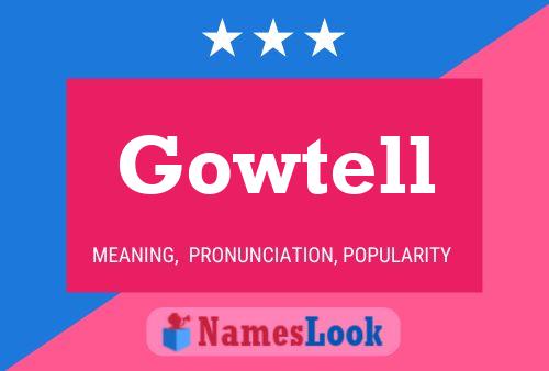 Gowtell Namensposter