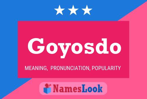 Goyosdo Namensposter