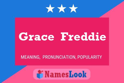 Grace  Freddie Namensposter