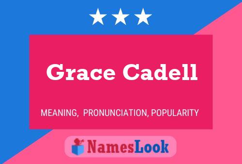 Grace Cadell Namensposter