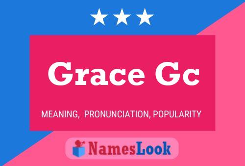 Grace Gc Namensposter