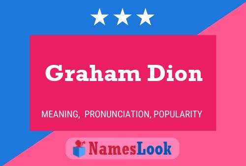 Graham Dion Namensposter