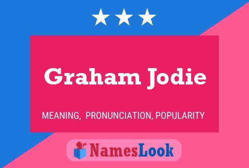 Graham Jodie Namensposter