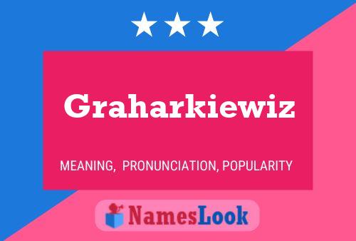 Graharkiewiz Namensposter