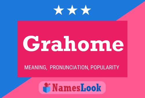 Grahome Namensposter