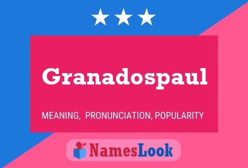 Granadospaul Namensposter