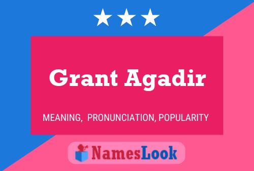 Grant Agadir Namensposter