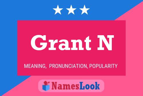 Grant N Namensposter