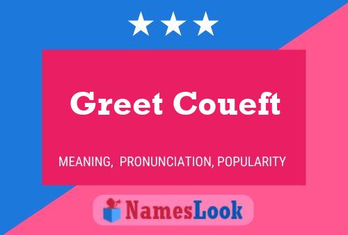 Greet Coueft Namensposter