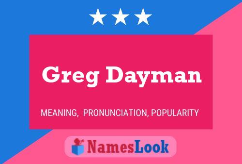 Greg Dayman Namensposter