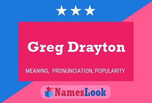 Greg Drayton Namensposter