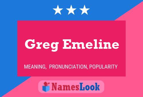 Greg Emeline Namensposter