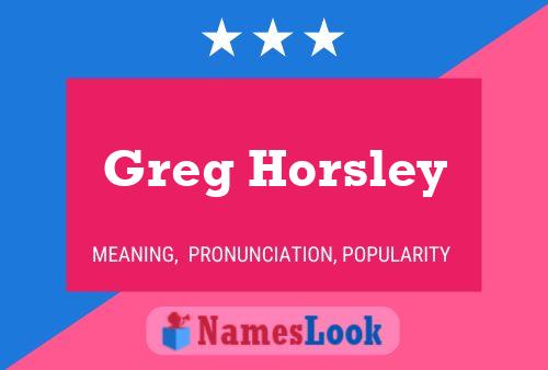 Greg Horsley Namensposter