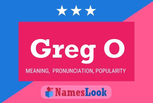 Greg O Namensposter