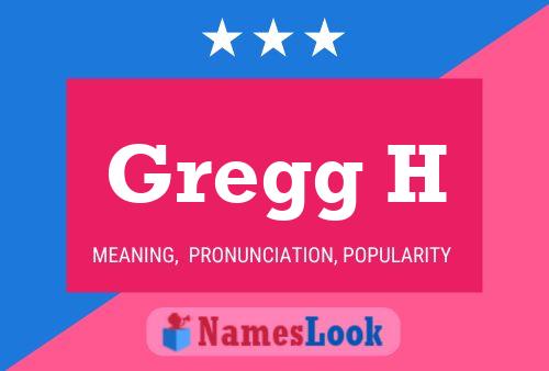 Gregg H Namensposter