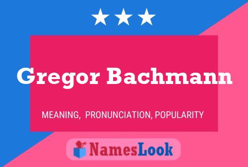 Gregor Bachmann Namensposter