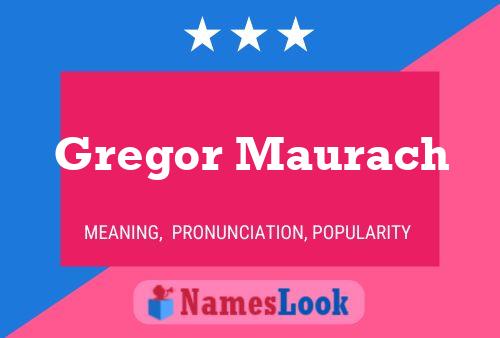 Gregor Maurach Namensposter