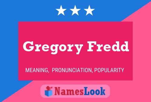 Gregory Fredd Namensposter