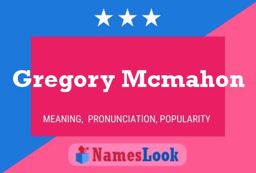 Gregory Mcmahon Namensposter