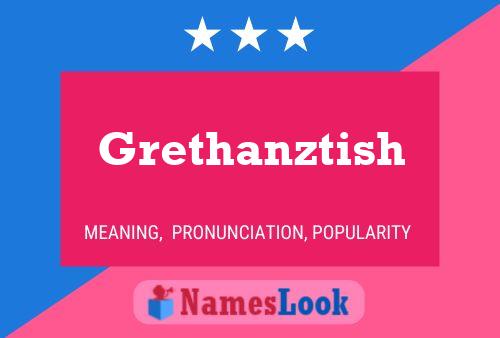 Grethanztish Namensposter